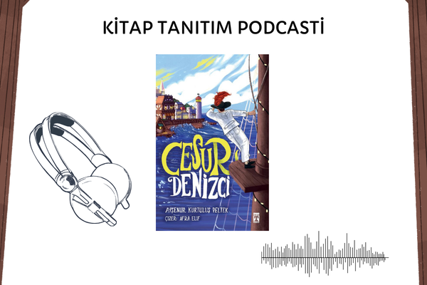 Cesur Denizci Tanıtım Podcasti
